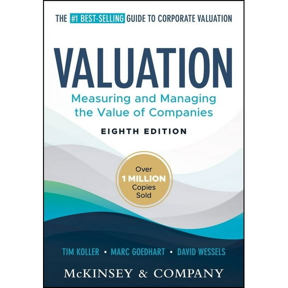Wiley Finance Valuation: Measuring and Managing the Value of Companies, (Hardcover)