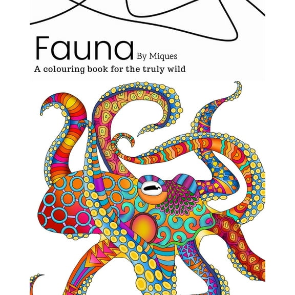 Fauna: A colouring book for the truly wild, (Paperback)