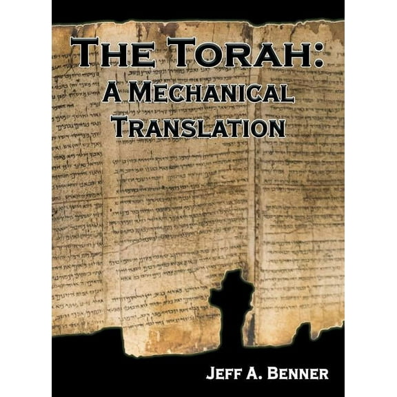 The Torah: A Mechanical Translation, (Hardcover)