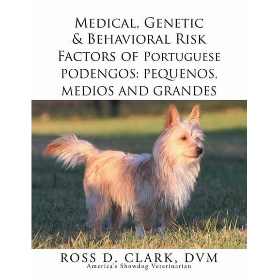 Medical, Genetic & Behavioral Risk Factors of Portuguese Podengos: Pequenos Medios and Grandes