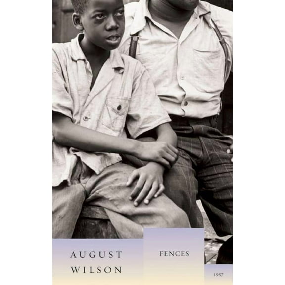 August Wilson's Century Cycle Fences: 1957, Book 6, (Hardcover)
