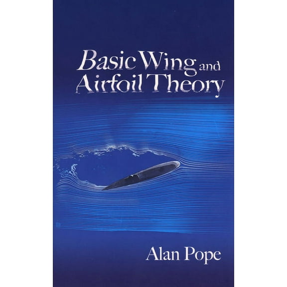 Dover Books on Aeronautical Engineering Basic Wing and Airfoil Theory, (Paperback)