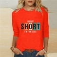 thumbnail image 2 of I'm Not Short I'm Fun Sized T-Shirts for Women Casual Crew Neck 3/4 Sleeve Blouses Funny Letter Print Tee Shirt Tops, 2 of 5