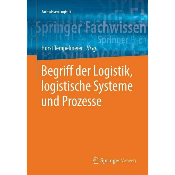 Fachwissen Logistik Begriff Der Logistik, Logistische Systeme Und Prozesse, (Paperback)
