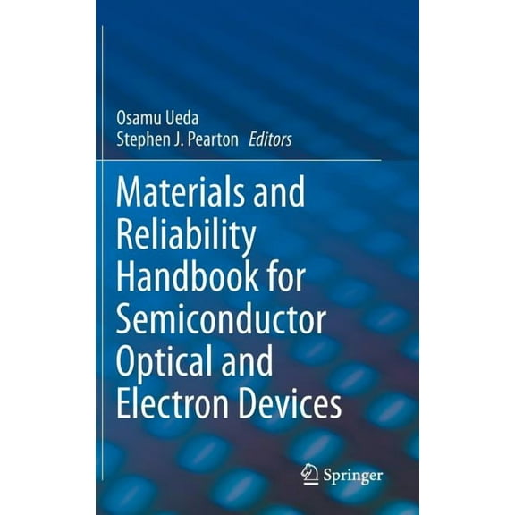Materials and Reliability Handbook for Semiconductor Optical and Electron Devices, (Hardcover)