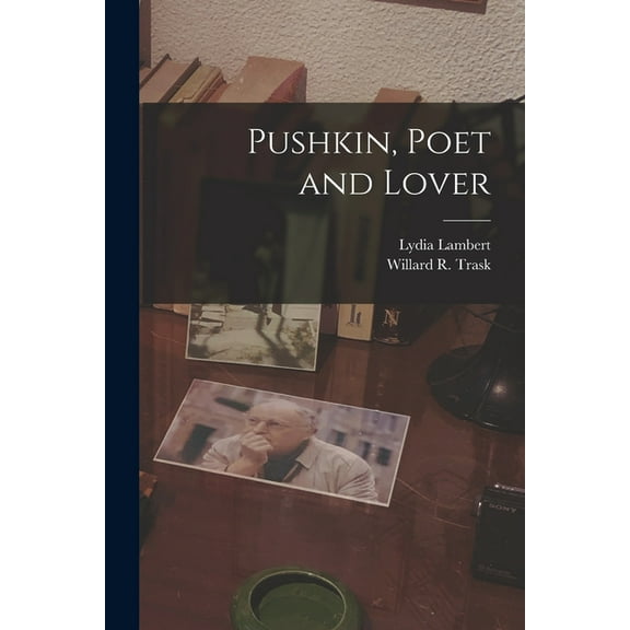Pushkin, Poet and Lover (Paperback)