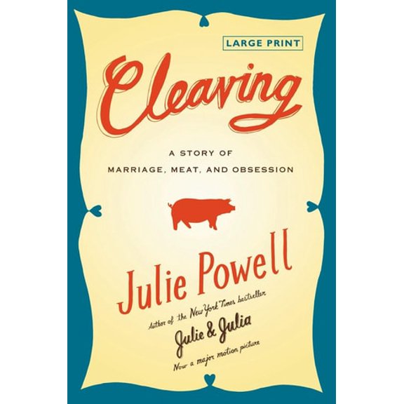 Pre-Owned Cleaving: A Story of Marriage, Meat, and Obsession (Large type / large print) (Paperback) 0316053821 9780316053822