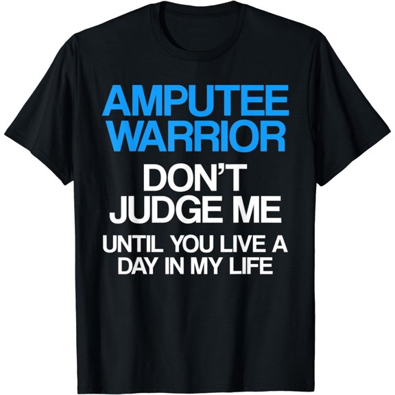 Amputee Humor Judge Leg Arm Funny Recovery Gifts T-Shirt