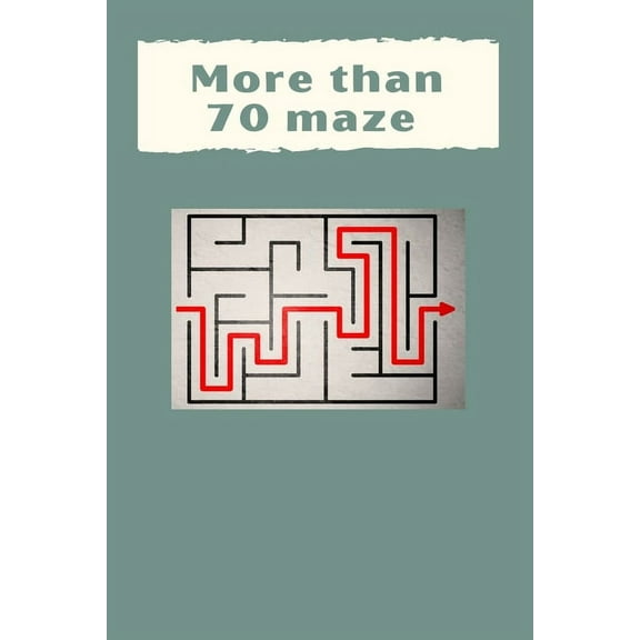 Mazes for kids- more than 70 maze book for kids 6-8 with solution: Mazes for kids, (Paperback)