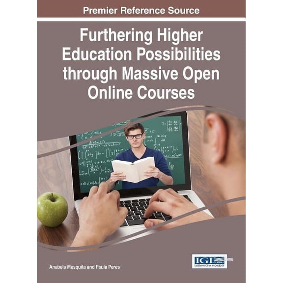 Furthering Higher Education Possibilities through Massive Open Online Courses (Hardcover)