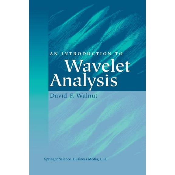 Applied and Numerical Harmonic Analysis An Introduction to Wavelet Analysis, (Paperback)