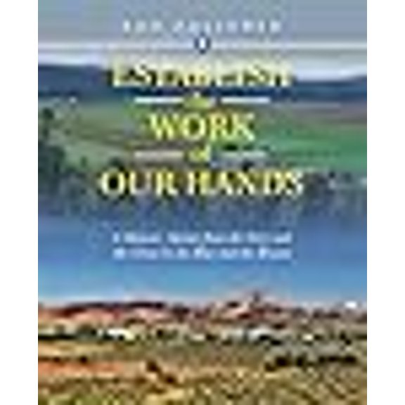 Establish the Work of Our Hands: A Memoir: Stories from the Grey and the Green to the Blue and the Brown