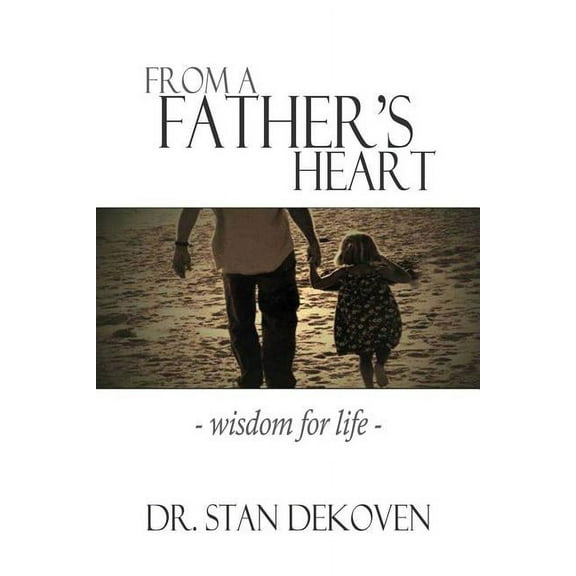 From a Father's Heart, (Paperback)