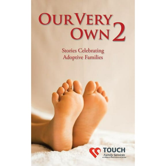 Our Very Own 2 : Stories Celebrating Adoptive Families (Paperback)