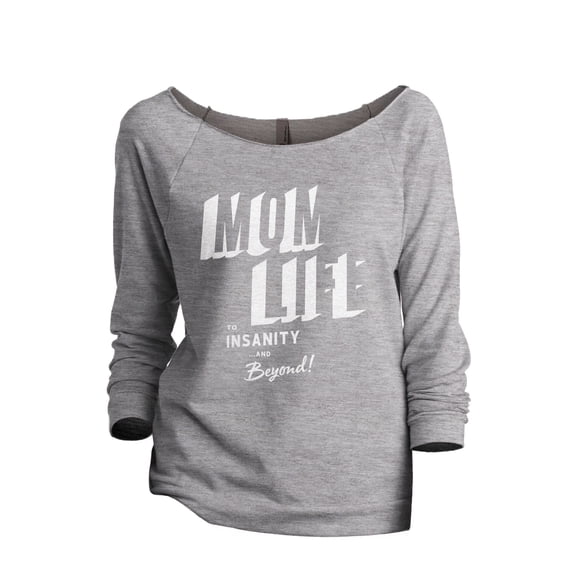 Mom Life To Insanity And Beyond Women's Fashion Slouchy 3/4 Sleeves Raglan Lightweight Sweatshirt Sport Grey 2X-Large