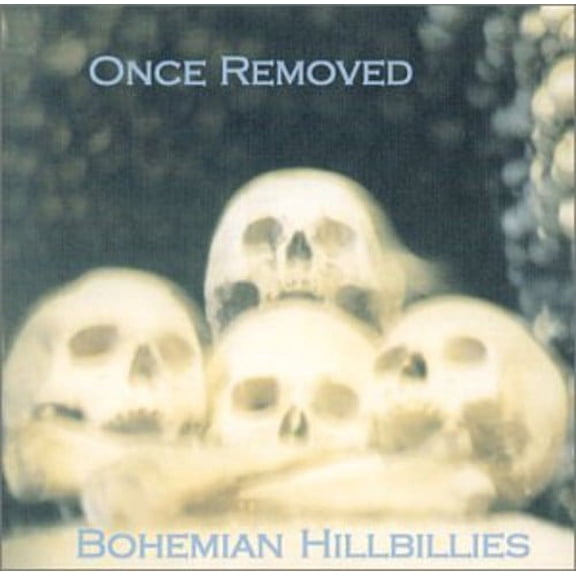 Bohemian Hillbillies - Once Removed - Music & Performance - CD