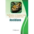 thumbnail image 1 of Purification Of Amylase From Bacteria Isolated from Ascidians (Paperback), 1 of 1