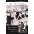 thumbnail image 2 of Pre-Owned The New Nuns: Racial Justice and Religious Reform in the 1960s (Hardcover) 0674024737 9780674024731, 2 of 2