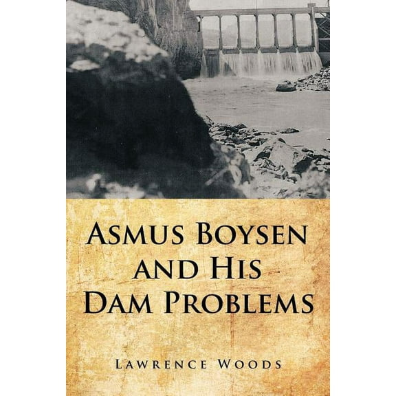 Asmus Boysen and His Dam Problems (Paperback)