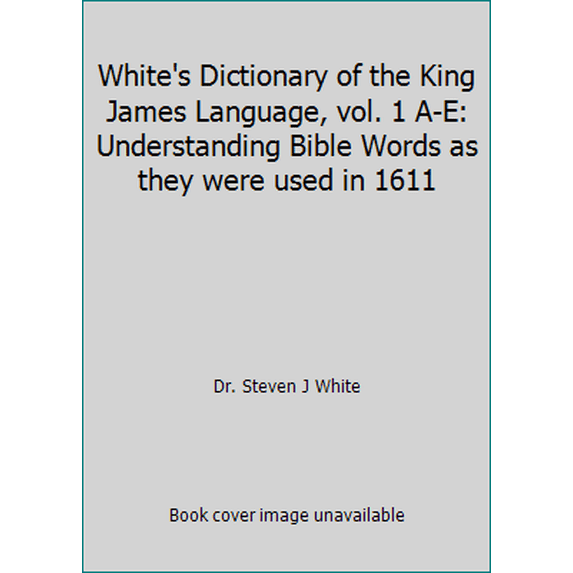 Pre-Owned White's Dictionary of the King James Language Paperback