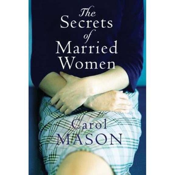 Pre-Owned The Secrets of Married Women (Paperback) 1503942066 9781503942066