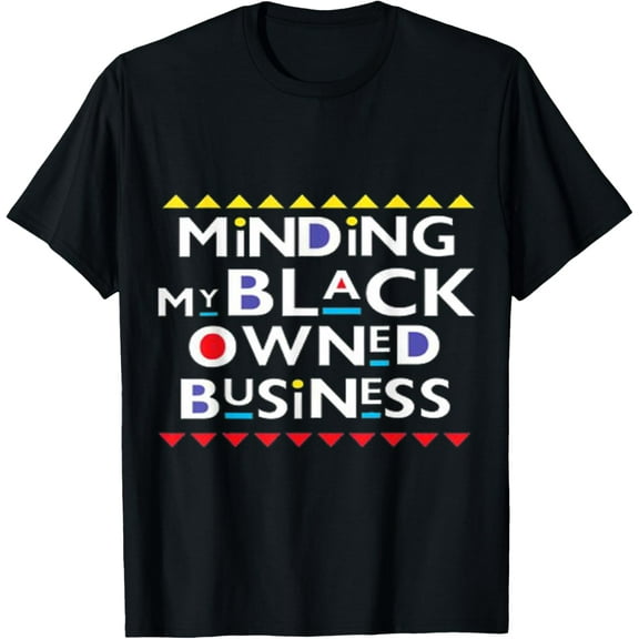 Melanin Minding My Black Owned Business Cute Funny T-shirt