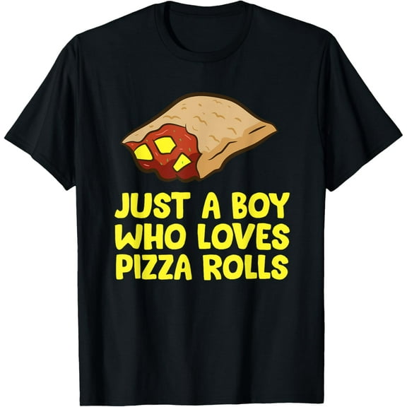 Just a Boy Who Loves Pizza Rolls T-Shirt100% cotton short-sleeved shirt for both men and women