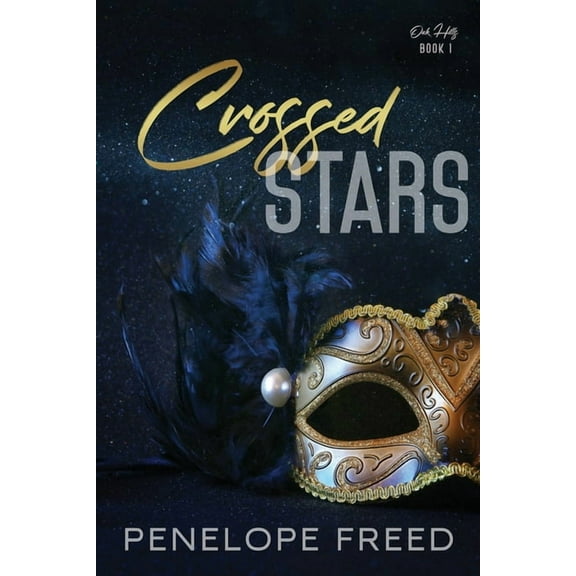 Oak Hills Crossed Stars: a Romeo and Juliet retelling, Book 1, (Paperback)