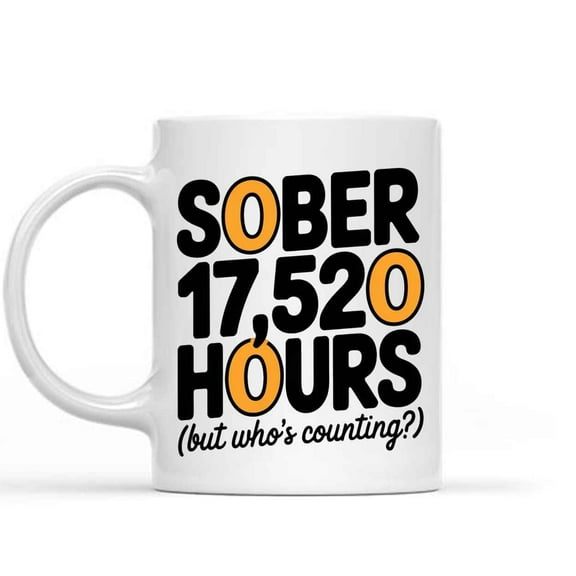 Humorous Gift Idea Sober 2 Years 17520 Hours – Celebrate Sobriety & Recovery Funny Gift 048564 11 Oz White Ceramic Coffee Mug 517507