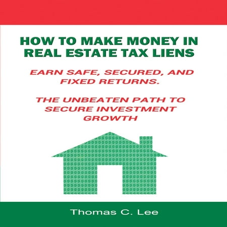 How to Make Money in Real Estate Tax Liens -