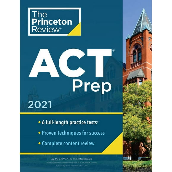 College Test Preparation: Princeton Review ACT Prep, 2021: 6 Practice Tests + Content Review + Strategies (Paperback)