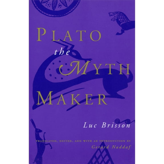 Pre-Owned Plato the Myth Maker (Hardcover) 0226075184 9780226075181