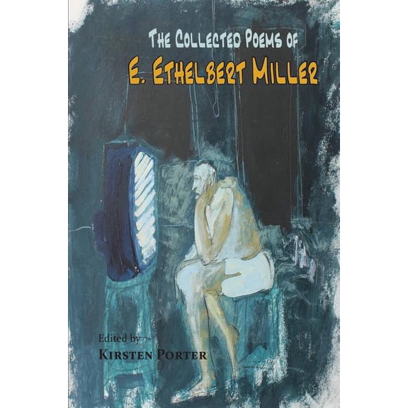The Collected Poems of E. Ethelbert Miller, (Paperback)