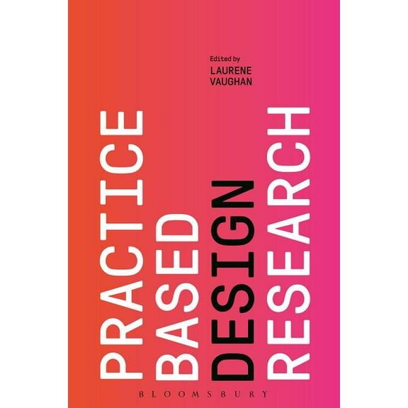 Practice-Based Design Research, (Paperback)