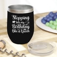 thumbnail image 2 of Stepping Into My Birthday Like a Queen - Girl or Woman's B-day, Black 12oz Wine Tumbler, 2 of 5