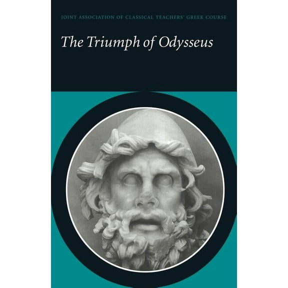 Reading Greek The Triumph of Odysseus: Homer's Odyssey Books 21 and 22, (Paperback)