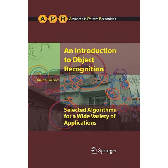 Advances in Computer Vision and Pattern An Introduction to Object Recognition: Selected Algorithms for a Wide Variety of Applications, (Paperback)