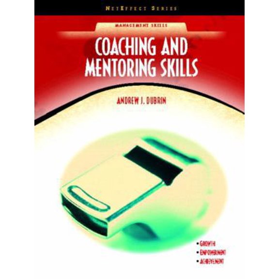 Pre-Owned Coaching and Mentoring Skills (Neteffect Series) (Paperback) 0130922226 9780130922229