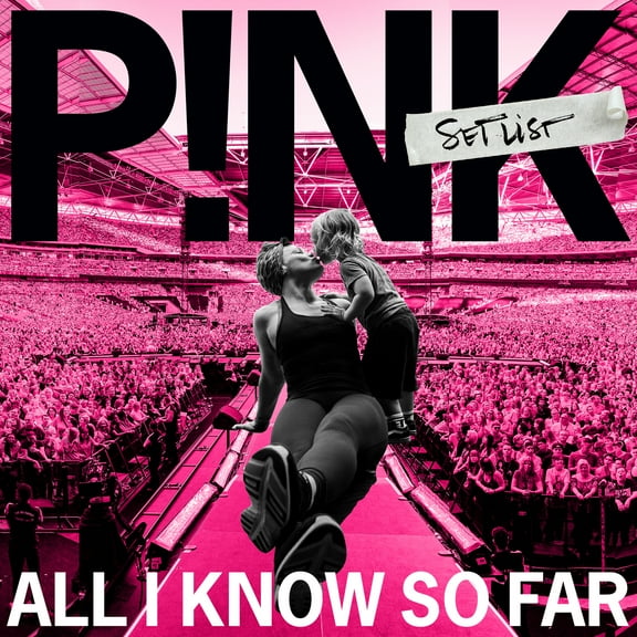 Pink - All I Know So Far - The Setlist - Music & Performance - CD