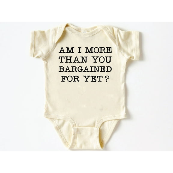Am I More Than You Bargained For Yet Baby Bodysuit ,Funny New Born New Parent Baby Onesie®, New Mom Gift, Baby Shower Gift , Short Sleeve Tee Bella