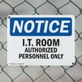 thumbnail image 5 of (2 Pack) I.T. Room Authorized Personnel Only OSHA Notice Sign 14 Inch X 10 Inch Indoor / Outdoor Rust-Free Aluminum Metal Signs for Workplace, Workshop, and Construction Site, Made in, 5 of 8
