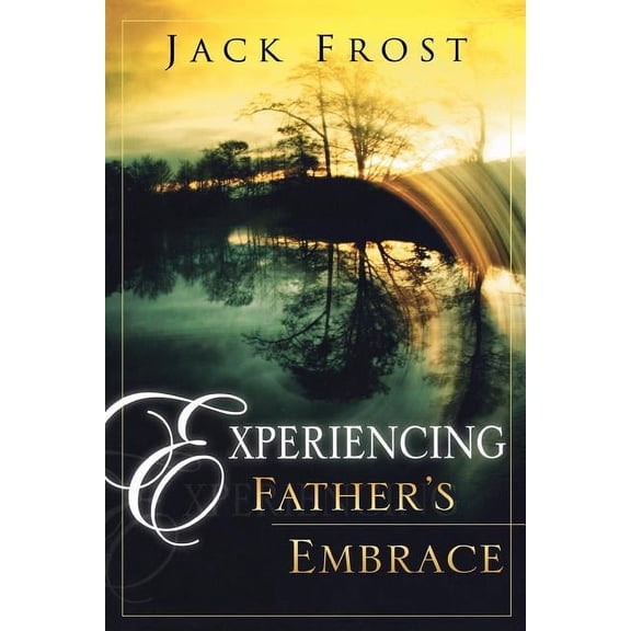 Experiencing Father's Embrace, (Paperback)