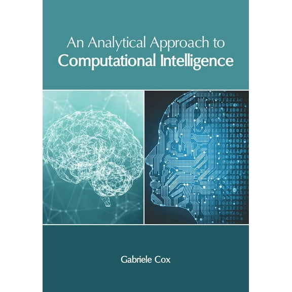 An Analytical Approach to Computational Intelligence, (Hardcover)