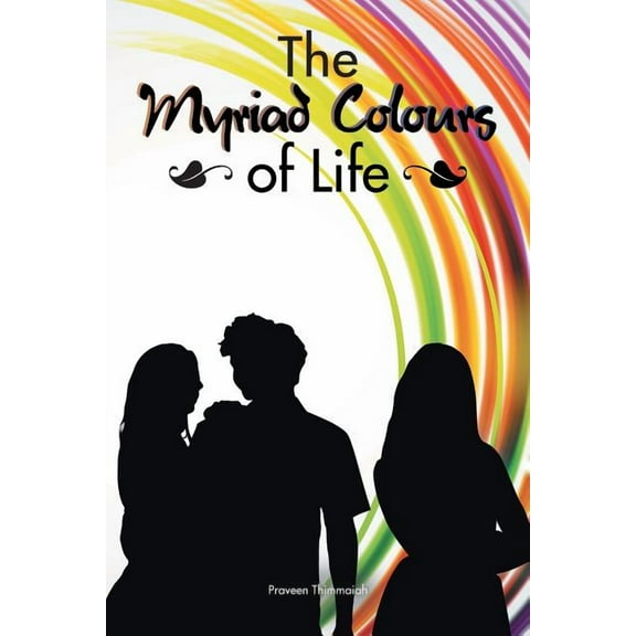 The Myriad Colours of Life (Paperback)
