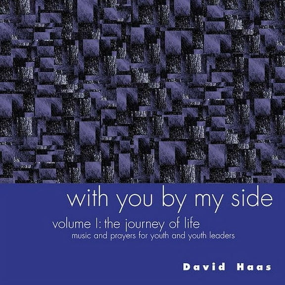 David Haas - With You By My Side, Vol. 1: Journey Of Life - Special Interest - CD