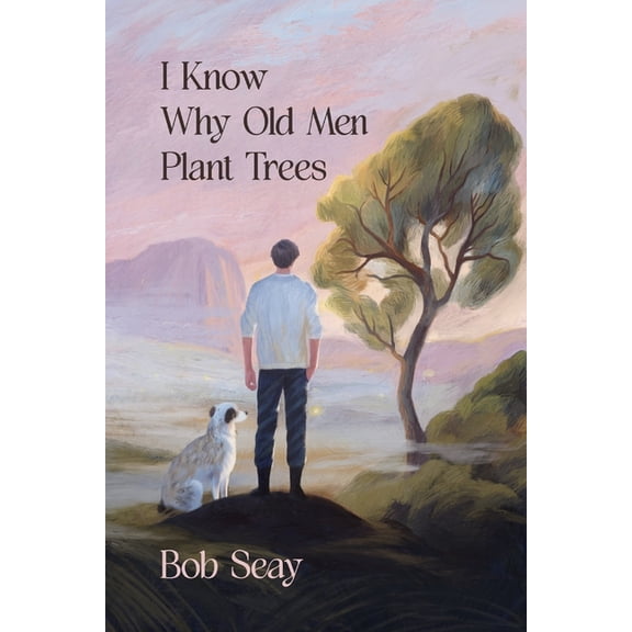 I Know Why Old Men Plant Trees, (Paperback)