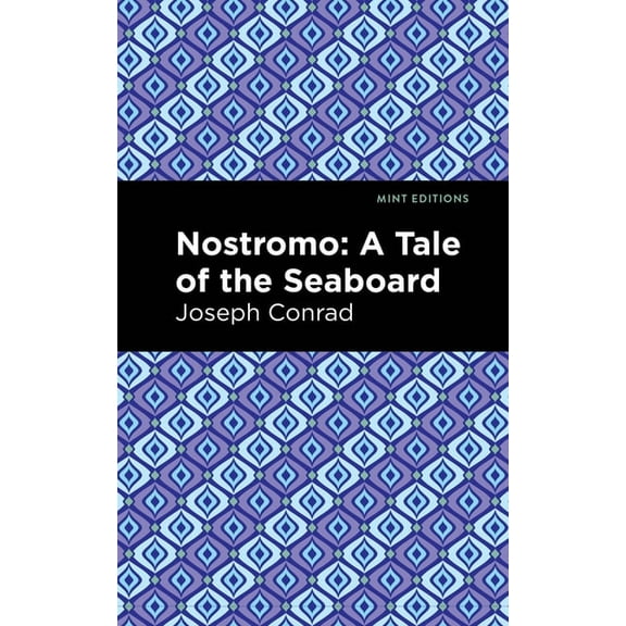 Mint Editions (Literary Fiction) Nostromo, (Paperback)