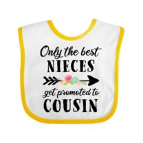 Inktastic Only the Best Nieces Get Promoted to Cousin Boys or Girls Baby Bib