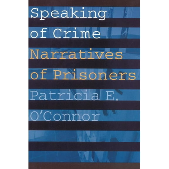 Stages: Speaking of Crime : Narratives of Prisoners (Paperback)
