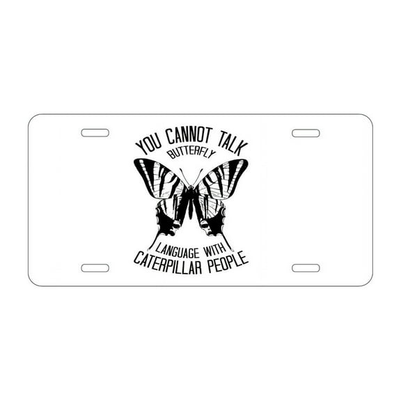 DistinctInk Custom Aluminum Vanity License Plate for Front of Car - Can't Talk Butterfly with Caterpillar People